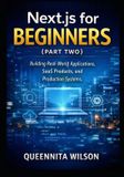Next.js Independently Published Next.js for Beginners (Book Two) Paperback
