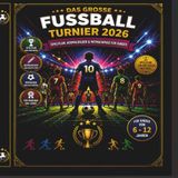 DAS GROSSE FUSSBALL TURNIER 2026