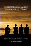 Construido con Sangre, Robado por la Codicia 9798182809337