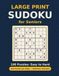 Large Print Sudoku for Seniors: 100 Easy to Hard Puzzles with Solutions, One Puzzle per Page with Extra Large Grids for Relaxing Brain Exercise