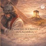Passione di Cristo in Calabria: Il "Juovi Santu" di Mendicino