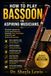 HOW TO PLAY BASSOON FOR ASPIRING MUSICIANS: Practical Lessons for Adults and Beginners Covering Tone, Technique, Fingering, and Musical Expression