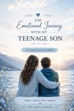 Raising a Teenage Boy: A Guided Parenting Journal with Questions, Reflections, and Support for Moms Raising Teenage Sons