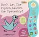 Don't Libri GmbH 10-Button Sound Books- Don't Let the Pigeon Launch the Spaceship!