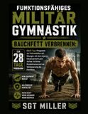 FUNKTIONSFÄHIGES MILITÄR GYMNASTIK 28-Tage-Programm zur Fettreduktion