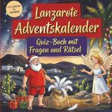 Schlauvento Interactive Lanzarote-Adventskalender: Quiz-Buch mit Fragen und Rätsel