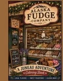 Alaska Fudge Company: Juneau Alaska Paperback