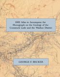 1882 Atlas to Accompany the Monograph on the Geology of the Comstock Lode and the Washoe District: A Color Facsimile of the U.S. Geological Survey Atlas