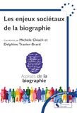 Les enjeux sociétaux de la biographie