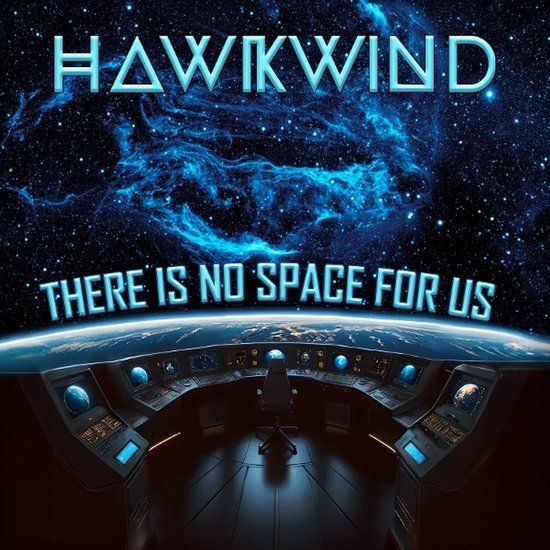 There Hawkwind There Is No Space for Us