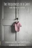 The Frequencies of a Ghost: Poems from the 5th-Floor Box