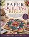 The Paper Quilting Bible: Craft stunning 3D paper quilts with layering secrets, texture techniques, and colorful project ideas that spark creativity and relaxation