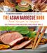 The Tuttle Publishing The Asian Barbecue Book