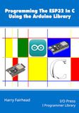 Programming I/O Press Programming the ESP32 In C Using the Arduino Library