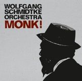 Sonic Rendezvous Wolfgang Schmidtke Orchestra - MONK! (CD)