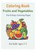 Coloring Book: Fruits and Vegetables: For Kids Ages 2-5