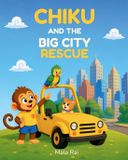 Chiku Libri GmbH Chiku's Hindi Learning Adventures- Chiku and the Big City Rescue