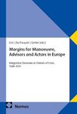 Margins Nomos Verlagsgesellschaft mbH & Co. KG Margins for Manoeuvre, Advisors and Actors in Europe