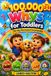 100,000 Libri GmbH 100,000 Whys for Toddlers: The Big Illustrated Encyclopedia Built for Toddlers Curiosity - From Mighty Machines and Creepy Bugs to Body Science, Brave Dreams, and the Magic of Growing Up (Ages 2-5)