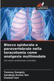 Blocco Edizioni Sapienza Blocco epidurale e paravertebrale nella toracotomia come analgesia multimodale