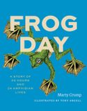 Frog University Of Chicago Press Earth Day- Frog Day Hardcover