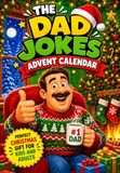 The Dad Jokes Advent Calendar: 24 Days of Hilariously Bad Jokes, Festive Puns Family Groans with 133+ Laugh-Out-Loud Christmas Jokes for Kids, Adults & the Whole Family