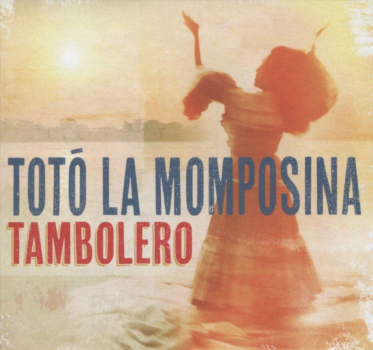 PIAS Nederland Tot' La Momposina Y Sus Tambores - Tambolero