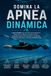 Domina la Apnea Dinámica: La guía completa para aprender Apnea Dinámica desde cero y mejorar tu técnica, táctica, preparación física, entrenamiento y mentalidad competitiva para rendir y competir