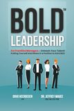 BOLD Leadership: For Frontline Managers - Unleash Your Talent!