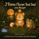 J’Éteins l’Écran Tout Seul avec Nougat: Le Petit Loir et la Lumière qui Reste Dedans