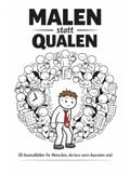 Malen statt Qualen: 30 Ausmalbilder für Menschen, die kurz vorm Ausrasten sind