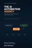 The AI Automation Agency: Sell AI Services to Local Businesses Without Being a Techie
