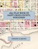 1897 Plat Book and Atlas of Saint Croix County, Wisconsin