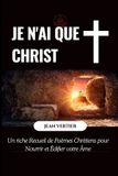 JE Independently Published Je n'Ai Que Christ Paperback