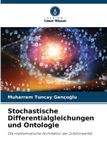 Stochastische Verlag Unser Wissen Stochastische Differentialgleichungen und Ontologie