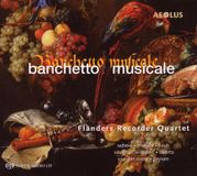Banchetto Flanders Recorder Quartet - Banchetto Musicale (SACD)