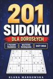 201 Sudoku dla dorosłych: 3 poziomy trudności, wszystkie rozwiązania, duży druk