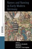 Names Berghahn Books Names And Naming In Early Modern Germany Paperback