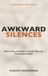Libri GmbH Communication Skills for Awkward Silences: Awkward Silences - Filling the Gap Without Making It Worse