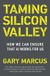 Taming Mit Press Taming Silicon Valley