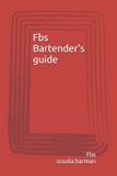 Fbs Bartender's guide - Paperback