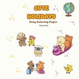 Cute Holidays: Easy Coloring Pages