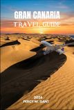 GRAN CANARIA TRAVEL GUIDE 2026