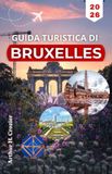 GUIDA Independently Published Guida Turistica Di Bruxelles 2026 Paperback