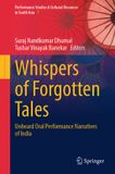 Whispers Springer Nature Performance Studies & Cultural Discourse in South Asia 7 - Whispers of Forgotten Tales