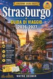 Strasburgo Guida di viaggio 2026-2027