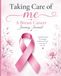Taking Care of Me: A Breast Cancer Journey Journal
