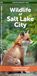 Wildlife Waterford Press Ltd Urban Wildlife- Wildlife of Salt Lake City