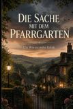 Die Bol Die Sache mit dem Pfarrgarten: Ein Wrenscombe-Krimi