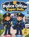 Police Officer Paper Dolls: Cut Out and Dress Up Activity Book
